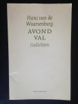 Waarsenburg, Hans van de - Avond val, gedichten