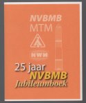 Gerben Klein Baltink - 25 Jaar NVBMB : Jubileumboek ( nederlandse vereniging ter bestudering van Munitie en Ballistiek )