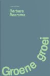 Barbara Baarsma - (1) Groene Groei