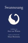 Atze van Wieren, Klaas Bruinsma [Vert.] - Swannesang [in Nederlands en Frysk]