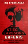 Jan Stocklassa - Stieg Larssons erfenis Zijn jacht op de moordenaar van Olof Palme