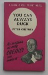 CHEYNEY, PETER, - You can always duck.