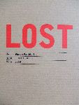 Simon Faithfull - Lost, an Inventory of Wayward Things. Commissioned by the Whitstable Biennale 2006