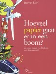 Bas van Lier - Hoeveel papier gaat er in een boom?