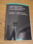 Lulofs, Rutger - Stress Reactivity, Type A Behavior and Vital Exhaustion: Searching for a Psychobiological Explanation of Cardiovascular Disease