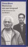 Blom (1969), Onno - Memoires van een biograaf - In de voetsporen van Jan Wolkers - Bij het werken aan de opdracht van zijn leven, het schrijven van de biografie van Jan Wolkers, hield Onno Blom meer dan tien jaar lang notities bij van zijn ontdekkingen en ontmoetingen.