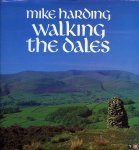 HARDING, Mike - Walking the Dales.