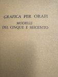  - Grafica per orafi. Modelli del cinque e seicento.
