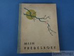 Verbrugge, Geo (samensteller) en Nand Snoeck (ills.) - Mijn vredesboek. Verbrugge, Geo (samensteller) en Nand Snoeck (ills.) - Mijn vredesboek.