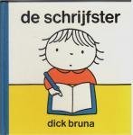 Bruna, Dick - De schrijfster