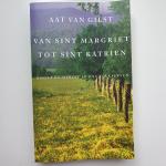 Gilst, Aat van - Van Sint Margriet tot Sint Katrien / oogst en herfst in ons volksleven