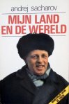 Sacharov Andrej - Mijn land en de wereld