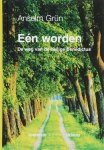 Anselm Grün - Eén worden