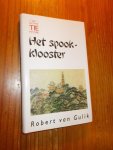 GULIK, ROBERT VAN, - Rechter Tie. Het spookklooster.