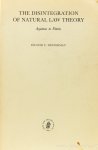 WESTERMAN, P.C. - The disintegration of natural law theory. Aquinas to Finnis.