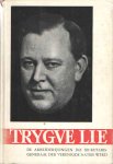 Amundsen, Hans - Trygve Lie. De Noorse arbeidersjongen die secretaris-generaal der Verenigde Naties werd Amundsen, Hans - Trygve Lie. De Noorse arbeidersjongen die secretaris-generaal der Verenigde Naties werd