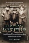 Anna Bikont - De misdaad en het zwijgen - Jedwabne 1941, de levende herinnering aan een pogrom in Polen