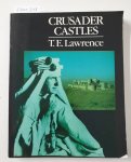 Lawrence, T. E.: - Crusader Castles :
