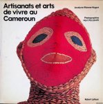 Etienne-Nugue, Jocelyne & Harri Peccinotti (photographs) - Artisanats et arts de vivre au Cameroun