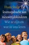 Hans Stolp - De levensopdracht van nieuwetijdskinderen