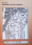 Koehl, Peter - Saarbrücken auf alten Landkarten *with SIGNED letter*