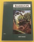 PARINAUD, ANDRÉ. - Barbizon. Die Ursprünge des Impressionismus.  Die Maler und ihre Schule.
