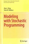 Alan J. King, Stein W. Wallace - Modeling with Stochastic Programming