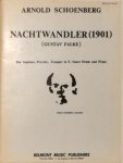 Schönberg, Arnold: - Nachtwandler (1901) (Gustav Falke). For Soprano, Piccolo, Trumpet in F, Snare Drum and Piano