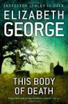 Elizabeth George 35844 - This Body of Death