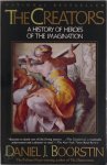 Daniel Joseph Boorstin 213919 - The Creators A History of Heroes of the Imagination