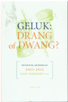  - Geluk: drang of dwang? Studium generale 2011-2012