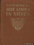 Stegema Azn., Dr. P. - Oude landen en steden. Reisindrukken uit Egypte, Palestina, Syrie, Constantinopel, Athene, Napels, Rome