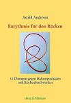 Andersen, Astrid - EURYTHMIE FÜR DEN RÜCKEN - 12 Übungen gegen Haltungsschäden und Rückenbeschwerden