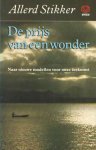 Stikker, Allerd - De prijs van een wonder. Naar andere modellen voor onze toekomst Stikker, Allerd - De prijs van een wonder. Naar andere modellen voor onze toekomst