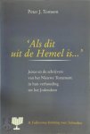 Peter J. Tomson - 'Als dit uit de Hemel is...' Jezus en de schrijvers van het Nieuwe Testament in hun verhouding tot het Jodendom