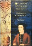 Jonathan Hughes - Arthurian Myths And Alchemy The Kingship of Edward IV