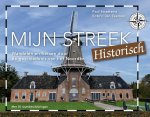 Paul Straatsma 114283 - Mijn Streek Historisch wandelen en fietsen door de geschiedenis van het Noorden, met 30 routebeschrijvingen