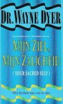 Dyer, Wayne - Mijn ziel, mijn zaligheid. Het besluit om vrij te zijn
