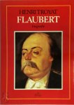 Henri Troyat, Jean-Pierre Plooij - Flaubert