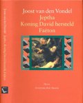 Vondel, Joost van den. - Jeptha, of offerbelofte/ Koning David Hersteld/ Faëton, of roekeloze stoutheid.