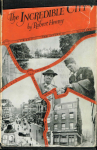 Henrey, Robert - The Incredible City. London from the autumn of 1942 to New Year's Day 1944