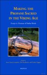 Irene Garcia Losquino, Olof Sundqvist, Declan Taggart (eds) - Making the Profane Sacred in the Viking Age. Essays in Honour of Stefan Brink
