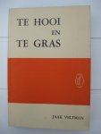 Veltman, Jaak - Te hooi en te gras.