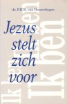 Houwelingen, Dr. P.H.R. van - Jezus stelt zich voor