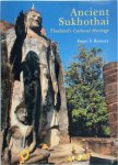 Dawn F. Rooney - Ancient Sukhothai Thailand's Cultural Heritage
