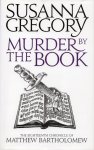 Susanna Gregory - Murder By The Book