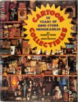 Robert Heide 14699, John Gilman 14700 - Cartoon Collectibles Fifty Years of Dime-Store Memorabilia