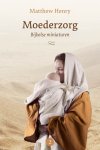 Henry, Matthew - Henry, Matthew-Moederzorg (nieuw)