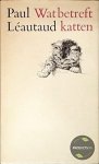 LÉAUTAUD, PAUL - Wat betreft katten. Met vierentwintig tekeningen van Henriëtte Ronner