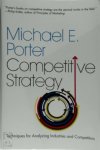 Porter, Michael E - Competitive Strategy Techniques for Analyzing Industries and Competitors
